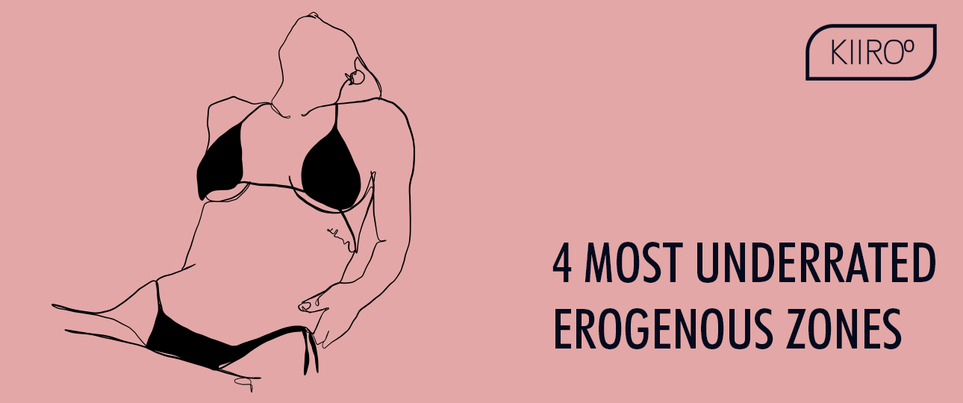 KIIROO-最も過小評価されている4つの性感帯