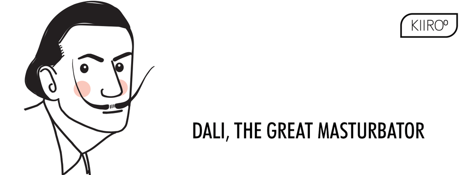 KIIROO-偉大な自慰行為者ダリ
