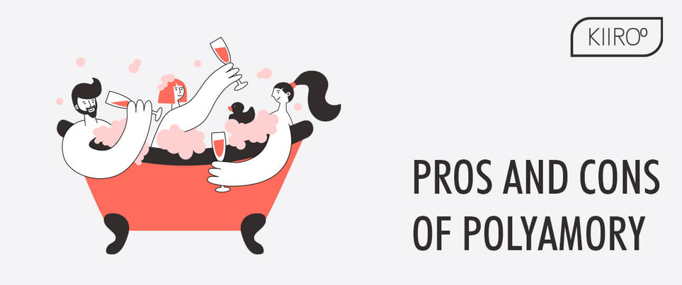 KIIROO-ポリアモリーの長所と短所