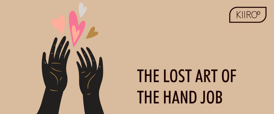 KIIROO-失われた手コキの芸術