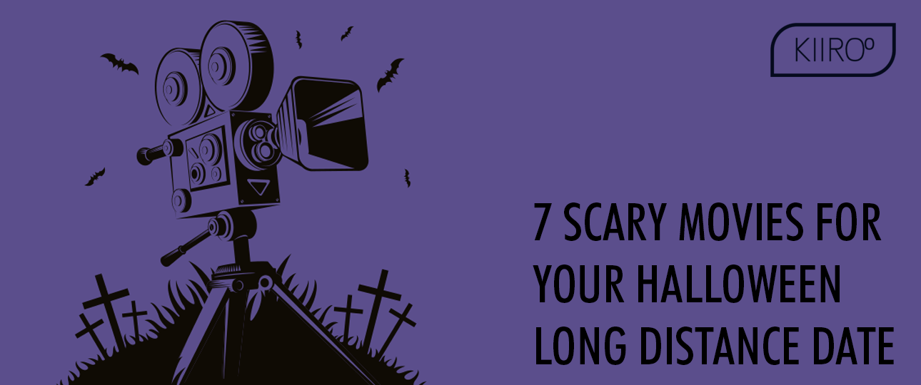 scary movies for your Halloween long distance date kiiroo