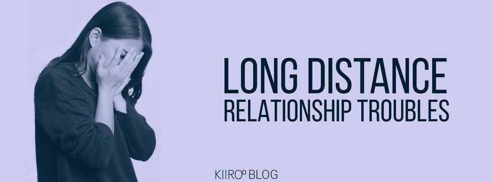 KIIROO-遠距離恋愛の悩み